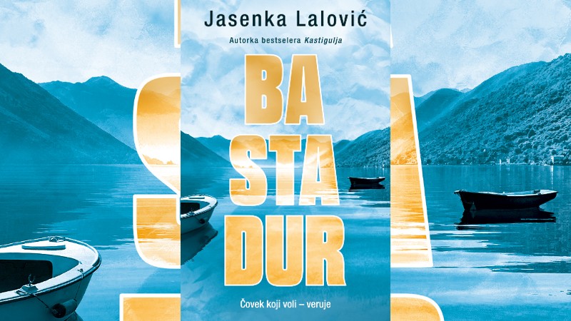  Jasenka Lalović: „Bastadur“