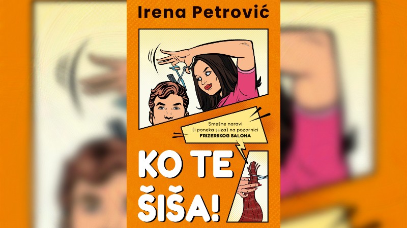 Irena Petrović: „Ko te šiša“