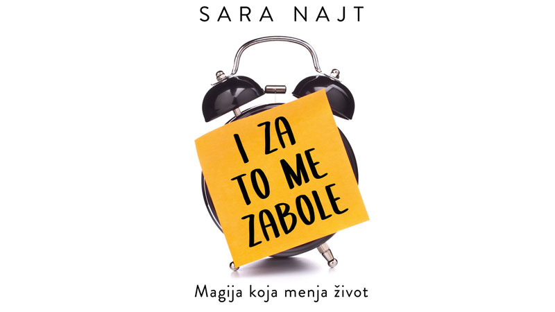 Sara Najt: „I za to me zabole: Magija koja menja život“
