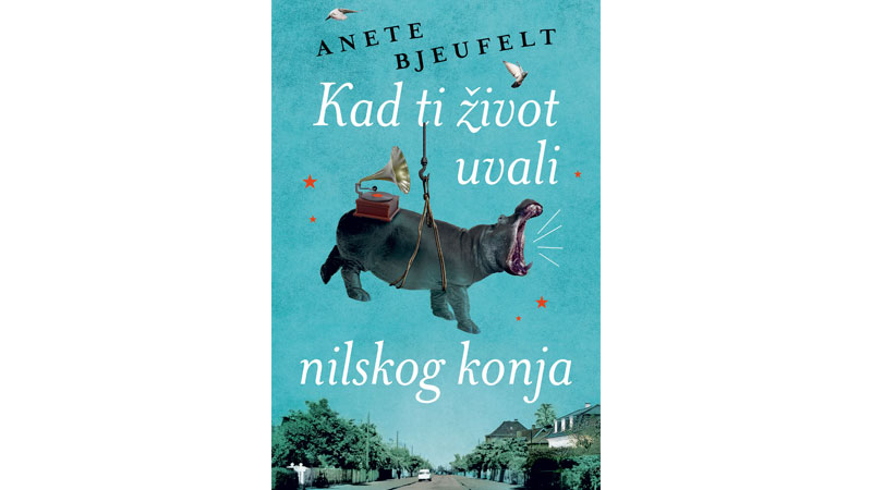 Aneta Bjeufelt: “Kad ti život uvali nilskog konja“
