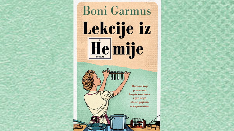 Boni Garmus: “Lekcije iz hemije“ 