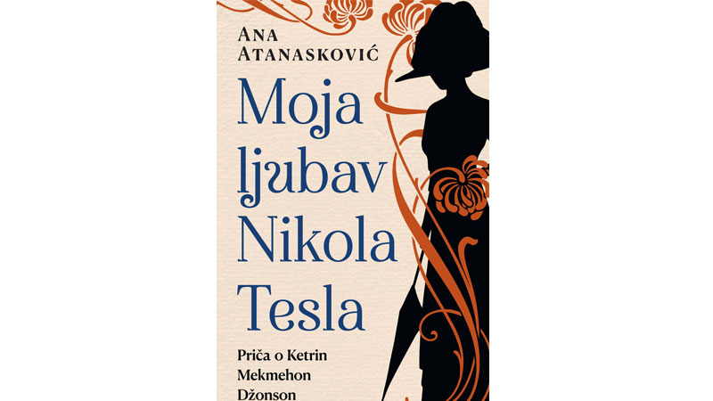 Ana Atanasković: “Moja ljubav Nikola Tesla“